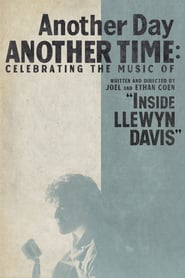 Another Day, Another Time: Celebrating the Music of Inside Llewyn Davis