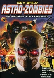 Astro Zombies: M4 – Invaders from Cyberspace