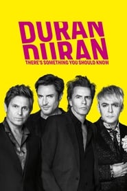 Duran Duran: There’s Something You Should Know