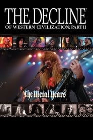 The Decline of Western Civilization Part 2: The Metal Years