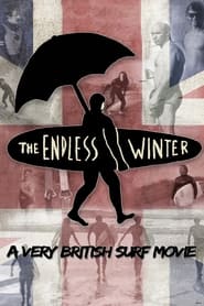 The Endless Winter – A Very British Surf Movie