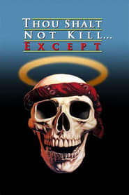 Thou Shalt Not Kill… Except