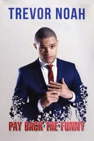 Trevor Noah: Pay Back the Funny